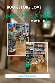 Union Ave Books Knoxville Tn Bookstore Love Kidstravelbooks Travel Book Bookstore Knoxville
