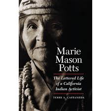 Marie Mason Potts : The Lettered Life of a California Indian Activist  (Paperback)