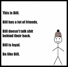 so you ll be sure to get your fill of bill be like bill meme funny quotes thoughts quotes