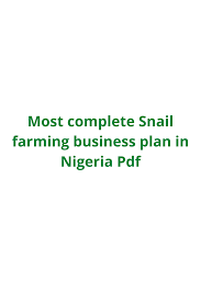 Most Complete Snail Farming Business Plan In Nigeria Pdf In 2021 Farming Business Snail Farming Business Planning