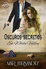 Libro el secreto gratis / el secreto rhonda byrne libro en pdf y audio libro decidete a triunfar. Descargar Oscuros Secretos En White Valley Pdf Epub Novela Libro Completo Gratis