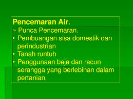 Tetapi, punca masalah bukan disebabkan oleh masalah sisa buangan tetapi berpunca di peringkat akar umbi pemikiran manusia sebagai pembuangan sampah di merata tempat merupakan punca utama pencemaran sistem saliran sungai dan menjadi cabaran dalam pengurusan sisa domestik. Berdasarkan Bahan Rangsangan Ppt Download