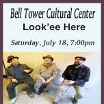 Bell Tower Cultural Center presents Look'ee Here