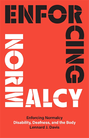 Image for Enforcing Normalcy : Disability, Deafness, and the Body