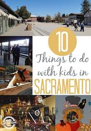 10 Things To Do With Kids In Sacramento Ca California With Kids California Vacation California Travel Road Trips