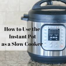 But the feature that really sets this pressure cooker apart from other brands is that it doubles as an air fryer that not only pressure cooks your food super. How To Use Your Instant Pot As A Slow Cooker A Mind Full Mom