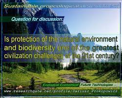 Is Protection Of The Natural Environment And Biodiversity One Of The Greatest Civilization Challenges Of The 21st Century