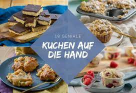 Mit traditionellen gebäcken wie dem osterkuchen aus holland bringen sie ihre familie und freunde garantiert. 18 Einfache Rezepte Fur Kuchen Direkt Auf Die Hand Einfach Malene