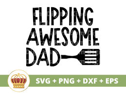 Flipping Awesome Dad SVG Happy Fathers Day Funny Papa Best Grandpa Step Dad  Jokes Grilling Master Cook Apron PNG Mug Shirt Cricut Cut File