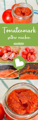 Tomatenmark Einfach Selber Machen Wieder Ein Fertigprodukt Weniger Tomatenmark Rezepte Tomaten