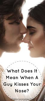 What Does It Mean When A Guy Kisses Your Nose Kiss Meaning Nose What Kisses Mean