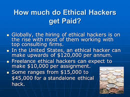 An ethical hacker in your area makes on average $122,114 per year, or $2,825 (2%) more than the national average annual salary of $119,289. Ethical Hacking For Educators Ppt Video Online Download
