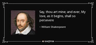 ― rachel abbott, and so it begins. William Shakespeare Quote Say Thou Art Mine And Ever My Love As It