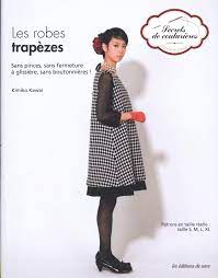 Check spelling or type a new query. Les Robes Trapezes Sans Pinces Sans Fermeture A Glissiere Sans Boutonnieres Patrons En Taille Reelle Tailles S M L Xl Kawai Kimiko Kobatake Ginet Mari Amazon De Bucher
