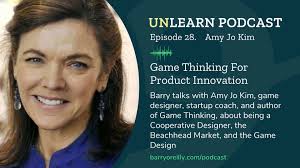 Game Thinking For Product Innovation with Amy Jo Kim