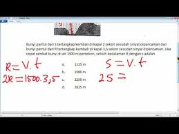 Sinyal tersebut diterima kembali setelah 12 sekon. Rumus Cepat Rambat Bunyi Di Air Laut Masnurul
