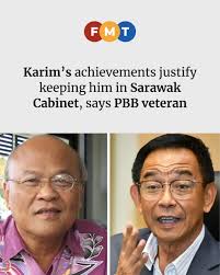 A Parti Pesaka Bumiputera Bersatu veteran said Abdul Karim Rahman Hamzah's  achievements as a minister in Sarawak justified the premier's decision to  retain him in the state Cabinet, despite him losing his