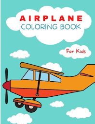 A large collection of aircraft coloring pages (military, civilian, children's) for boys. Airplane Coloring Book For Kids Ages 4 8 Airplane Coloring Book For Kids Large Print Coloring Book Of Airplanes Airplane Coloring Book For To Paperback Books On The Square