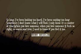 Maybe you would like to learn more about one of these? Top 13 Quotes About Waiting For The Right Time For Love Famous Quotes Sayings About Waiting For The Right Time For Love