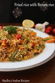 Fried Rice Using Brown Rice Recipe Chinese Style Fried Rice Tasty Vegetarian Recipes Indian Rice Recipes Brown Rice Recipes Easy