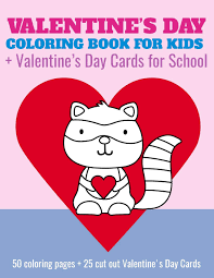 Valentine&#039;s day cards coloring pages. Valentine S Day Coloring Book For Kids Valentine S Day Cards For School 50 Coloring Pages 25 Cut Out Valentine S Day Cards For Preschool Kindergarten 1st Grade Early Elementary Nathan Elita 9781976885594 Amazon Com Books