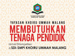 Dalam langkah kami, ikut serta mencerdaskan bangsa. Lowongan Kerja Guru Security Tk Sd Smp Khoiru Ummah Malang