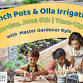 Pinch Pots and Olla Irrigation with Master Gardener Kyle