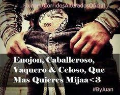 Banda Nortenas Banda Corridos Mas Quieres Vaqueros Y Mafia Asi Nomas De Charro Banda Teqiula Frases Vaqueras De Amor Frases Bonitas Palabras De Sabiduria