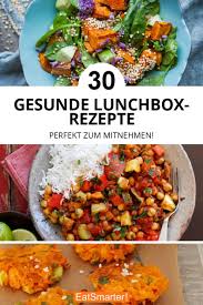 Zum Mitnehmen Lunchbox Rezepte Gesunde Mahlzeiten Leckere Gesunde Rezepte Gesundes Mittagessen