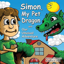 Simon My Pet Dragon and Our Unusual Adventure by David Cree, Paperback