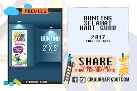 Tidak tergambar oleh bicara mahupun tuturkata, kerana banyaknya jasa kalian Bunting Selamat Hari Guru 2017 Koleksi Grafik Untuk Guru