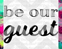 Be Our Guest Be Out Guest Svg Be Our Guest Dxf Be Our Guest Decal Be Our Guest Sign Welcome S Be Our Guest Sign Gifts For Teens Unique Items Products
