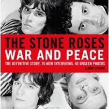 Review: Stone Roses, War and Peace (Simon Spence)