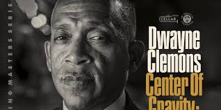 Dwayne Clemons' Center of Gravity: Live at Smalls
