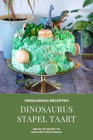 Dinosaurus Stapel Taart Maken Recept Betty S Kitchen