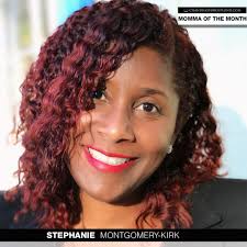 Meet Stephanie Montgomery-Kirk, the December Momma of the Month