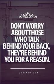 Behind And Beneath You Keep Your Head Up And Maintain Your Dignity And Self Respect Do Not Stoop To The Life Quotes Me Quotes Inspirational Words