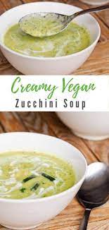 Vegan Zucchini Soup Recipe Vegan Zucchini Zucchini Soup Soup Recipes