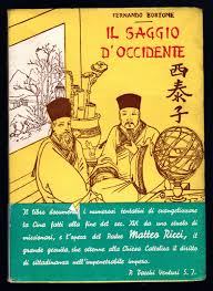 Matteo ricci, was an italian jesuit priest and one of the founding figures of the jesuit china missions. Il Saggio D Occidente Il P Matteo Ricci S J 1552 1610 Un Grand Esaggio Nella Cina Impenetrabile Von Bortone Fernando 1953 Sergio Trippini