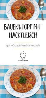 Bauerntopf Mit Hackfleisch Rezept Bauerntopf Mit Hackfleisch Hackfleisch Hackfleisch Rezepte Einfach