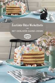 Eierlikor Oster Wickeltorte Rezept Torten Cupcake Kuchen Kuchen Ideen