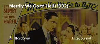 Merrily We Go to Hell (1932)