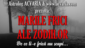 Cei care nu o pot infrunta se zice ca nu scapa! Horoscop Acvaria Zodiac Fricos Marile Frici Ale Zodiilor