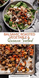 Balsamic Roasted Vegetable And Quinoa Salad The Real Food Dietitians Recipe In 2020 Quinoa Recipes Healthy Vegan Salad Recipes Dairy Free Salads