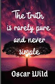 The Truth Is Rarely Pure And Never Simple Oscar Wild Lined Notebook Journal 120 Pages Size 6 X 9 Amazon Com Br
