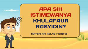 Materi khulafaur rasyidin kelas 7. Materi Pai Kelas 7 Semester 2 Bab 12 Khulafaur Rasyidin Youtube