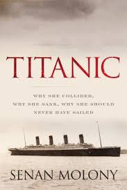 April um 2:20 uhr unterging. Titanic Why She Collided Why She Sank Why She Should Never Have Sailed 9781493055494