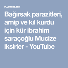 Bagirsak Parazitleri Amip Ve Kil Kurdu Icin Kur Ibrahim Saracoglu Mucize Iksirler Youtube Kursun Youtube Saglikli Yasam