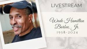 Wade Hamilton Barbee, Jr. Obituary