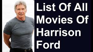 Thirst trapping with the stars; Harrison Ford Movies Tv Shows List Youtube